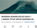 Kanal YouTube Ini Sebut Gunung Kelud Akan Erupsi Serta Catut Kesbangpol Kota Blitar, Cek Faktanya