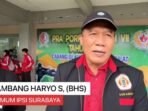 Bambang Haryo Target IPSI Surabaya Juara Umum Porprov Jatim 2022