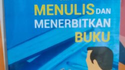 Membangun Semangat Menulis dan Menerbitkan Buku