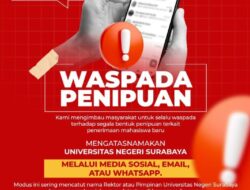 Cegah Penipuan! UNESA Ingatkan Calon Mahasiswa Soal Jalur Hoax Penerimaan PTN